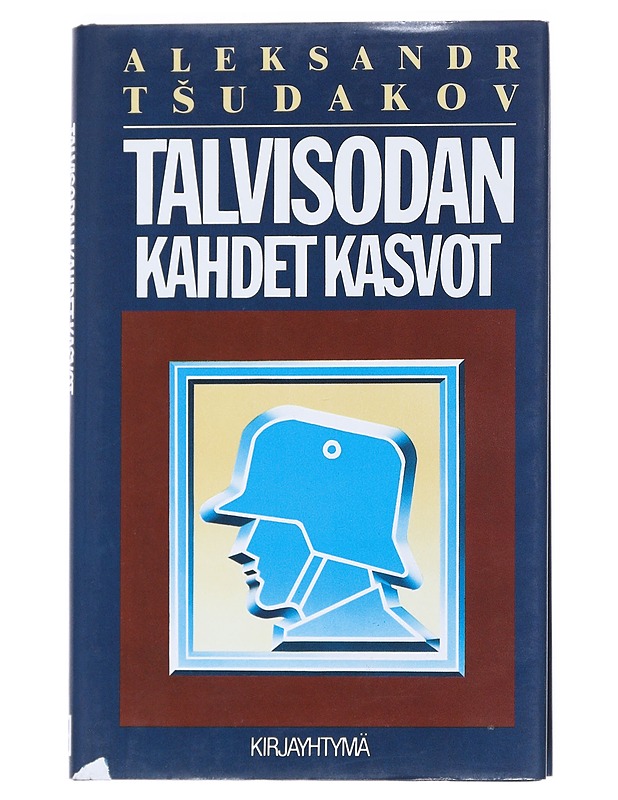 TALVISODAN KAHDET KASVOT : KARJALAN HANKIEN KUOLINMESSU - TSUDAKOV, ALEKSANDR - Tietokirjat ja oppaat - 10105540971 - 0