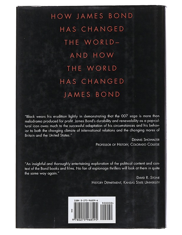 The Politics of James Bond from Fleming's Novels to the Big Screen - Black, Jeremy - Kaunokirjallisuus - 10105540987 - 1