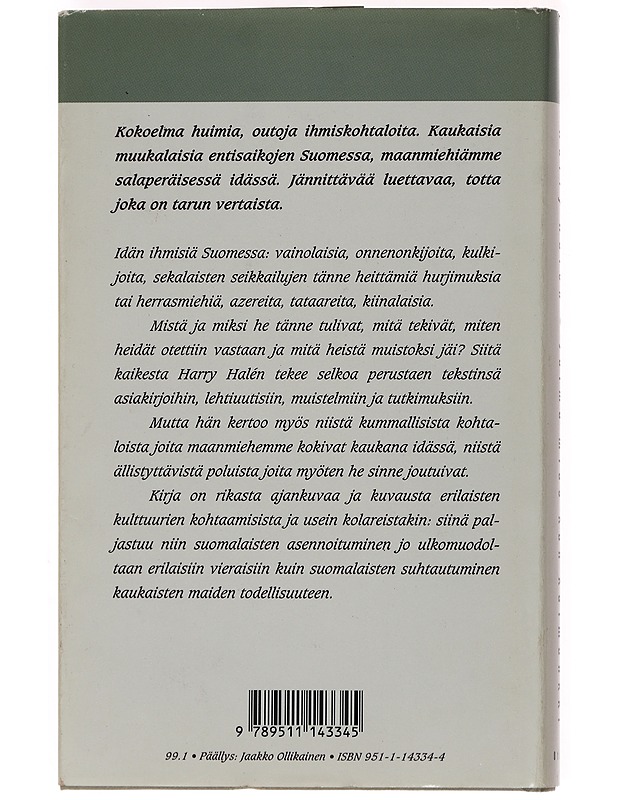 Julma miäs kun kalmunkki : suomalais-itämainen vieraskirja - Harry Halén - Elämäkerrat ja muistelmat - 10105540990 - 1