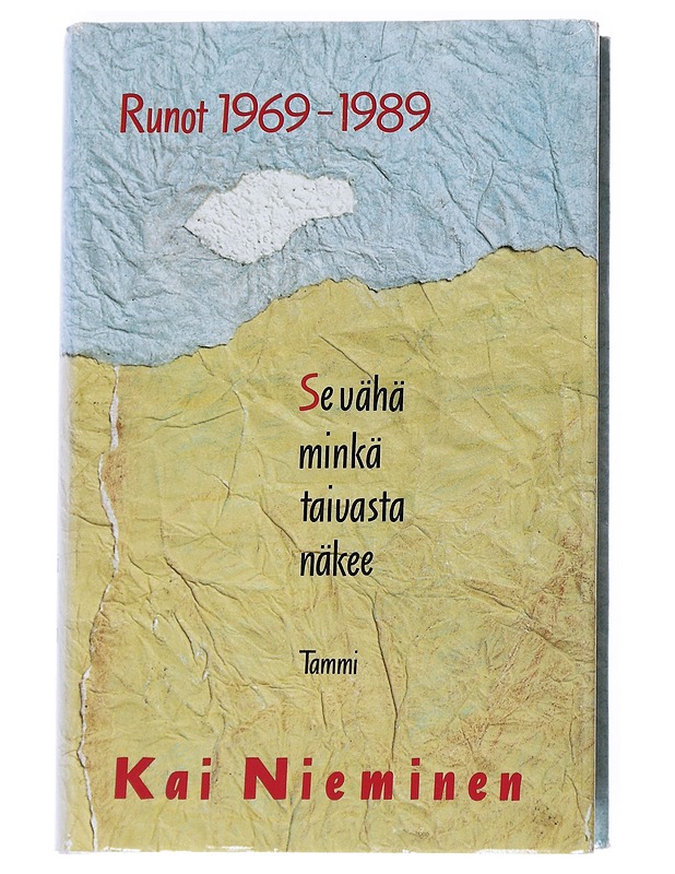 Se vähä minkä taivasta näkee : runot 1969-1989 - Kai Nieminen - Runot ja näytelmät - 10105540995 - 0