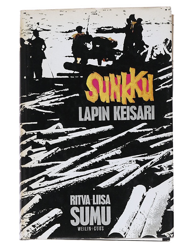 Sunkku - Lapin keisari - Ritva-Liisa Sumu - Elämäkerrat ja muistelmat - 10105541000 - 0
