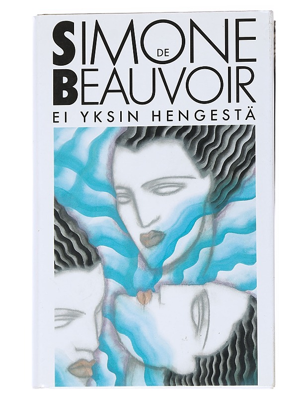 Ei yksin hengestä - Beauvoir, Simone de - Romaanit ja novellit - 10105541022 - 0