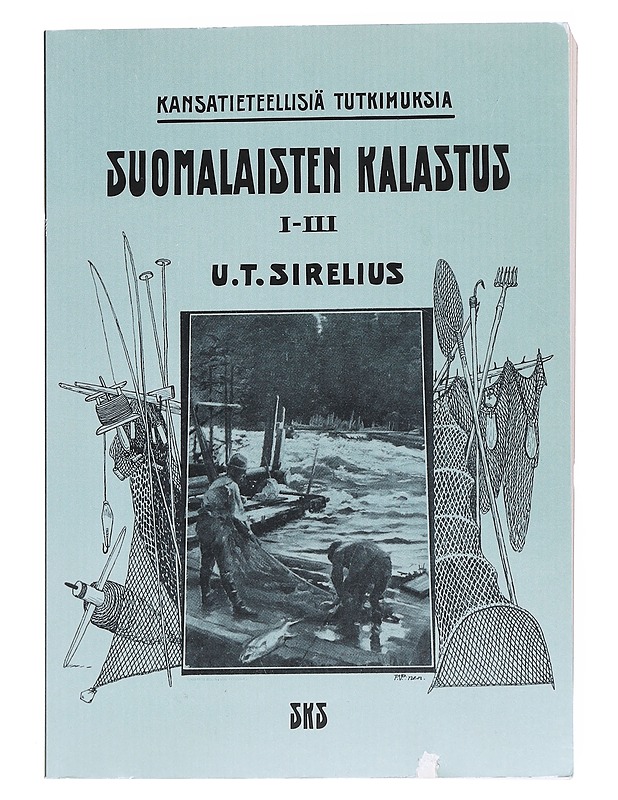 Suomalaisten kalastus 1-3 kansatieteellisiä tutkimuksia - U. T. Sirelius - Tietokirjat - 10105541037 - 0