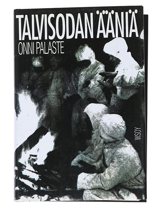 Talvisodan ääniä - Onni Palaste - Elämäkerrat ja muistelmat - 10105541040 - 0