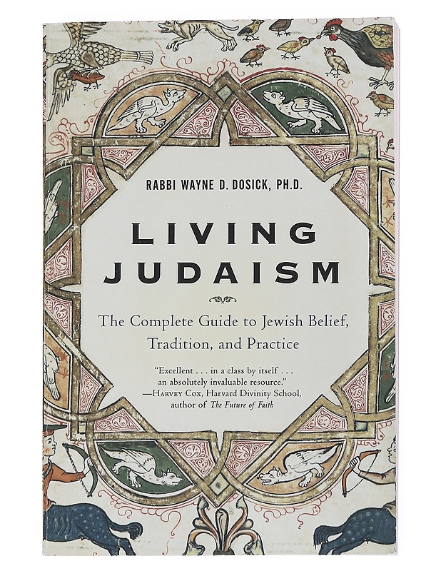 Living Judaism : the Complete Guide to Jewish Belief, Tradition, and Practice - Dosick, Wayne - Tietokirjat ja oppaat - 10105541045 - 0