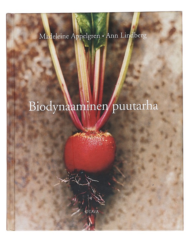 Biodynaaminen puutarha - Appelgren, Madeleine - Tietokirjat ja oppaat - 10105541076 - 0