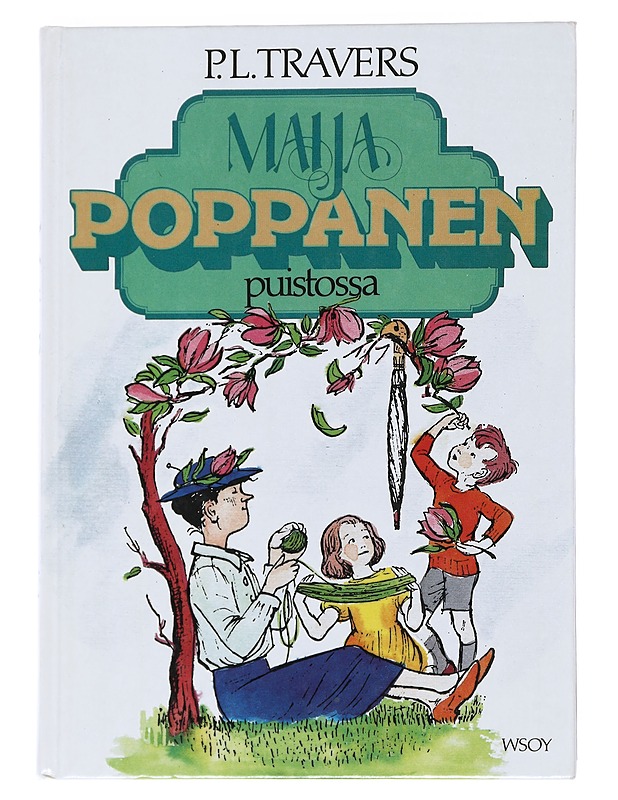 Maija Poppanen puistossa - Travers, P. L. - Lastenkirjat - 10105541075 - 0