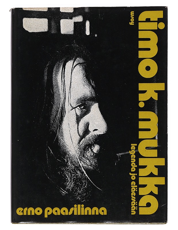 Timo K. Mukka, legenda jo eläessään - Paasilinna, Erno - Elämäkerrat ja muistelmat - 10105541077 - 0