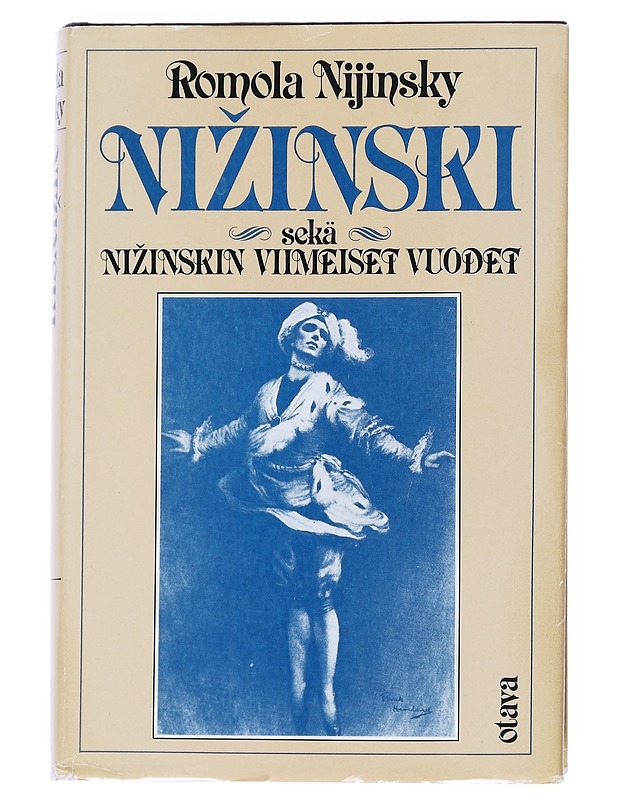 Nizinski sekä Nizinskin viimeiset vuodet - Nijinsky, Romola - Elämäkerrat ja muistelmat - 10105541088 - 0