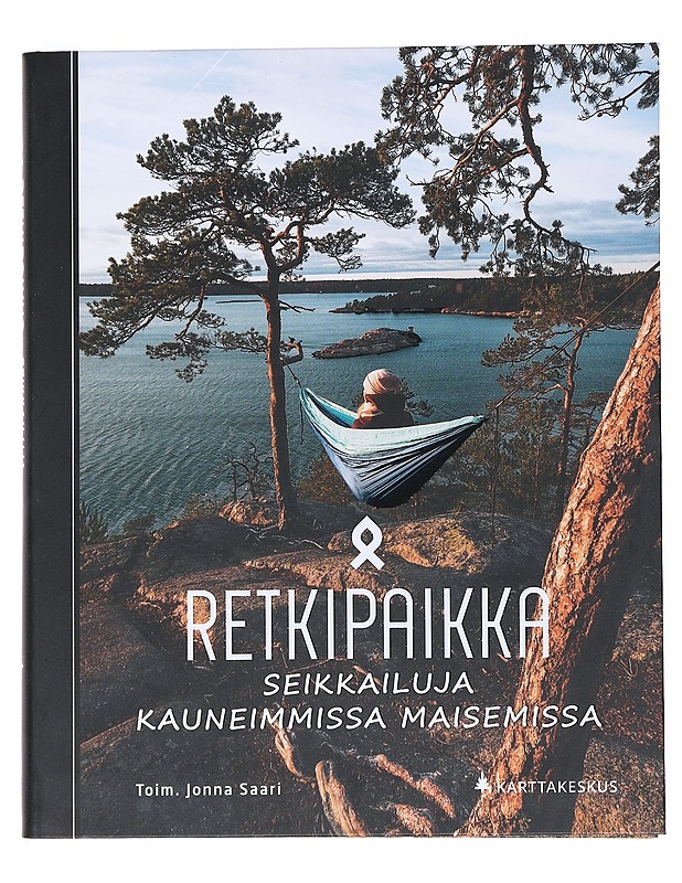 Retkipaikka : seikkailuja kauneimmissa maisemissa - Saari, Jonna - Tietokirjat ja oppaat - 10105541128 - 0