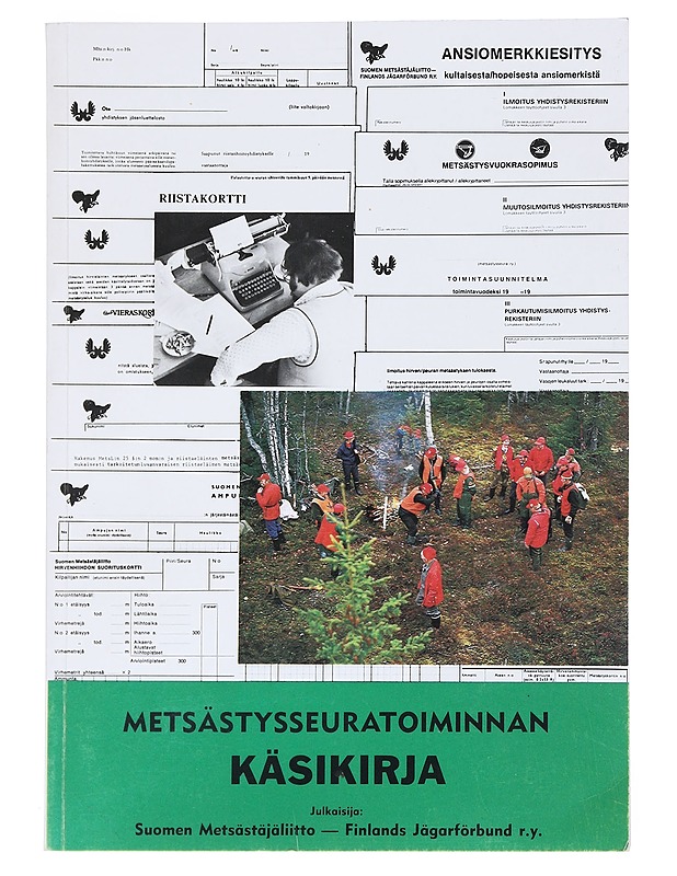 Metsästysseuratoiminnan käsikirja - Lahti Juhani ; Rissanen , Martti ; Saarela , Juhani , Kairikko , Juha K.  - Tietokirjat ja oppaat - 10105541138 - 0