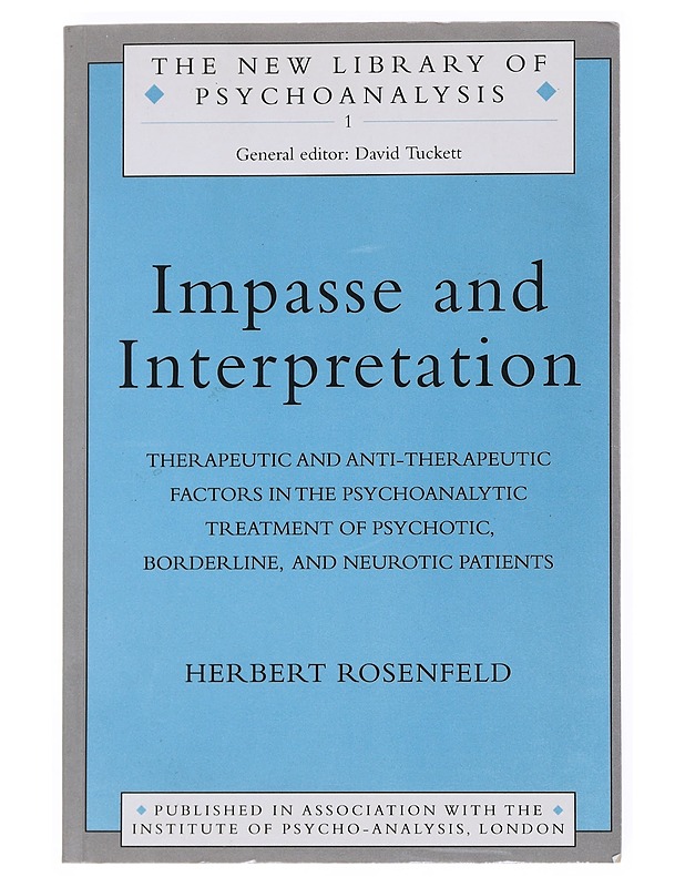 Impasse and Interpretation - Rosenfeld, Herbert - Tietokirjat - 10105541136 - 0
