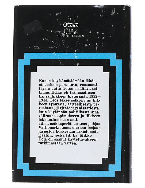 Sinimusta veljeskunta : Isänmaallinen kansanliike 1932-1944 - Mikko Uola - Historiakirjat - 10105541139 - 1