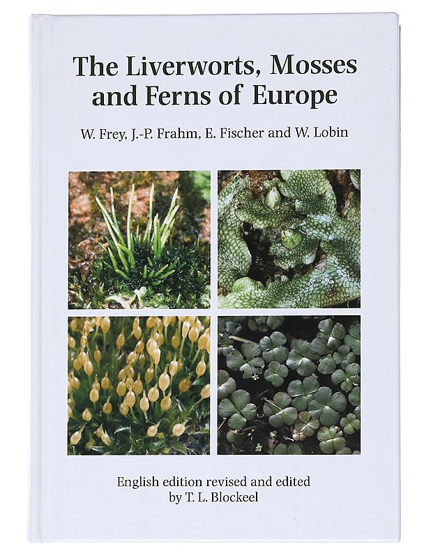 Liverworts, mosses and ferns of Europe - Frey, Wolfgang - Tietokirjat ja oppaat - 10105541148 - 0