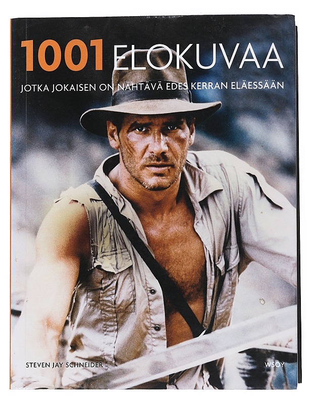 1001 elokuvaa jotka jokaisen on nähtävä edes kerran eläessään - Schneider, Steven Jay - Historiakirjat - 10105541153 - 0