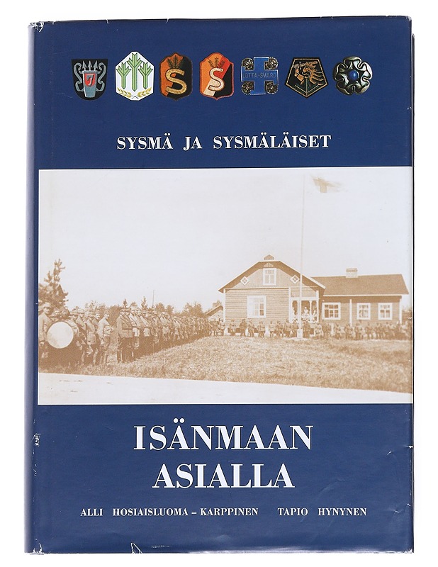 Sysmä ja sysmäläiset isänmaan asialla - Hosiaisluoma-Karppinen, Alli - Historiakirjat - 10105541185 - 0