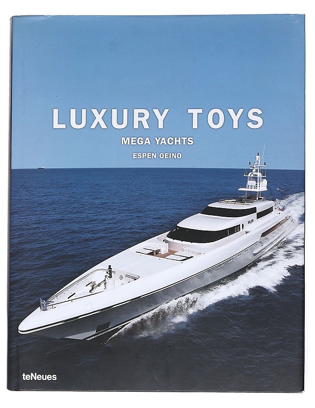 Luxury Toys : Mega Yachts - Espen Oeino - Tietokirjat ja oppaat - 10105541198 - 0