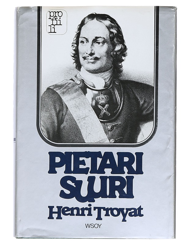 Pietari Suuri - Troyat, Henri - Elämäkerrat ja muistelmat - 10105541235 - 0