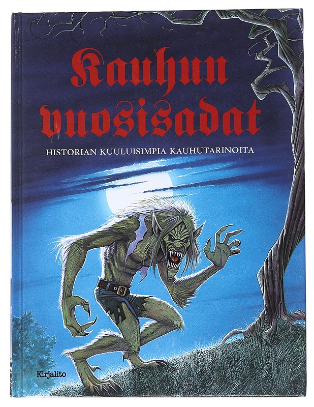 Kauhun vuosisadat : historian kuuluisimpia kauhutarinoita - Nicola Baxter - Fantasia- ja scifi - 10105541293 - 0