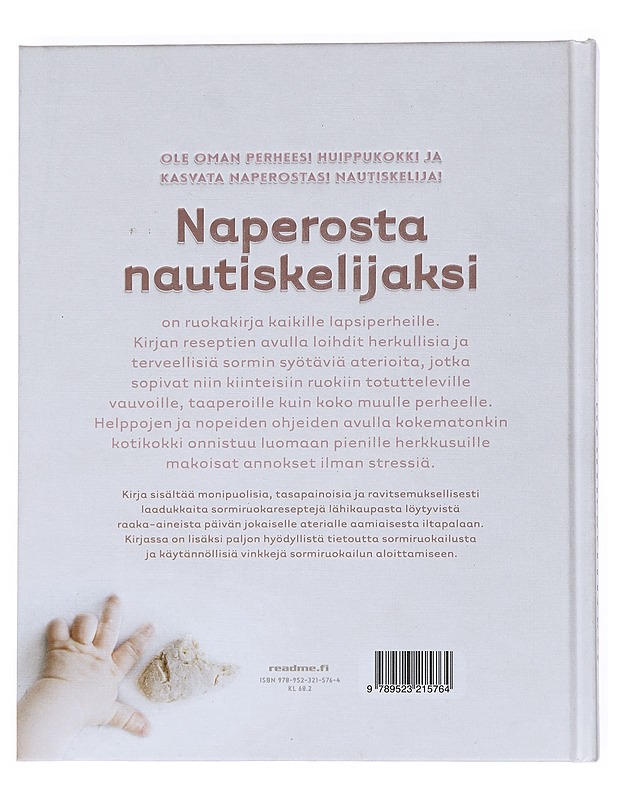 Naperosta nautiskelijaksi : ihania reseptejä sormiruokailuun koko perheelle - Lehti, Anni - Ruokakirjat - 10105541305 - 1