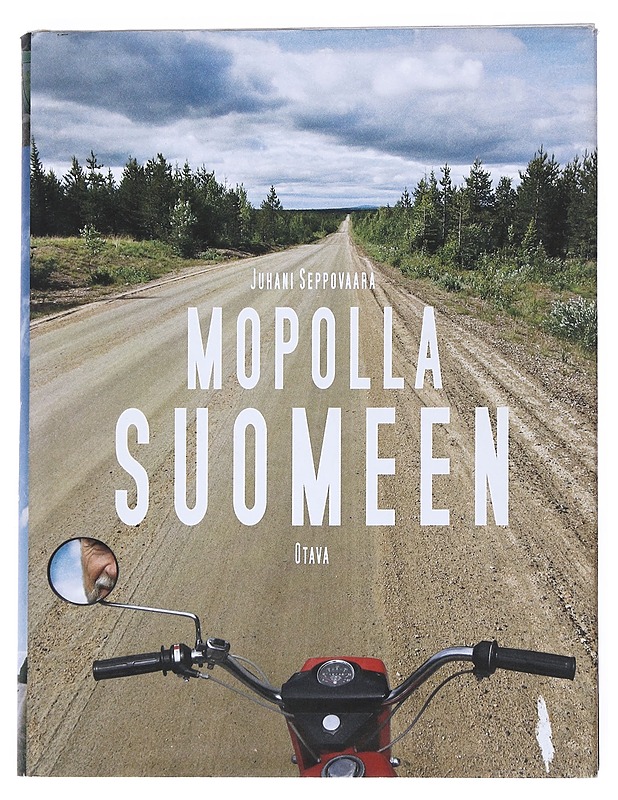 Mopolla Suomeen - Juhani Seppovaara - Tietokirjat ja oppaat - 10105541348 - 0