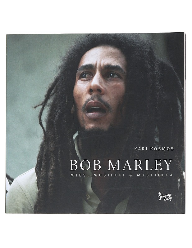 Bob Marley : mies, musiikki & mystiikka - Kari Kosmos - Elämäkerrat ja muistelmat - 10105541368 - 0