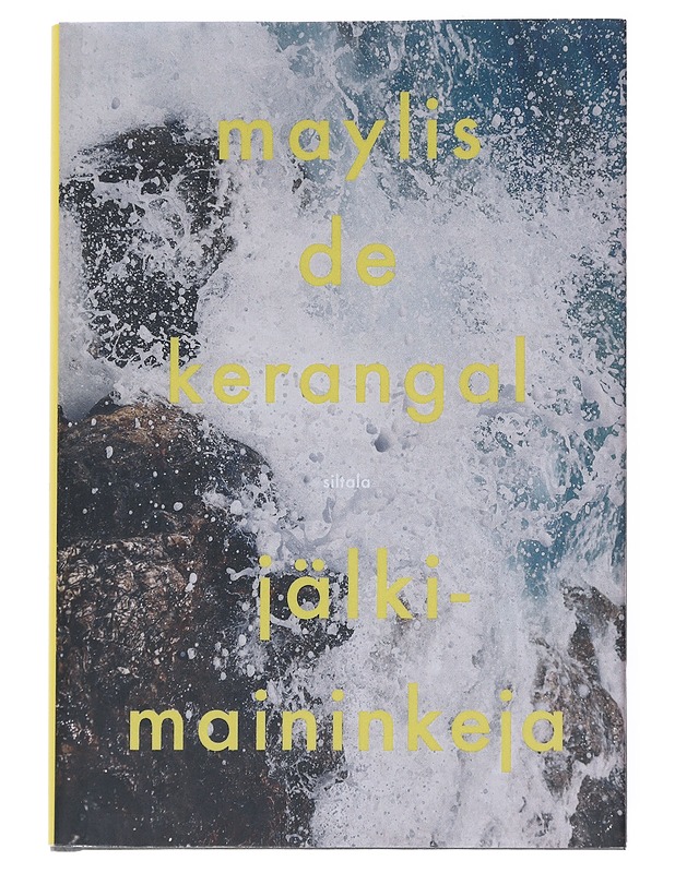Jälkimaininkeja - Maylis de Kerangal - Romaanit ja novellit - 10105541392 - 0