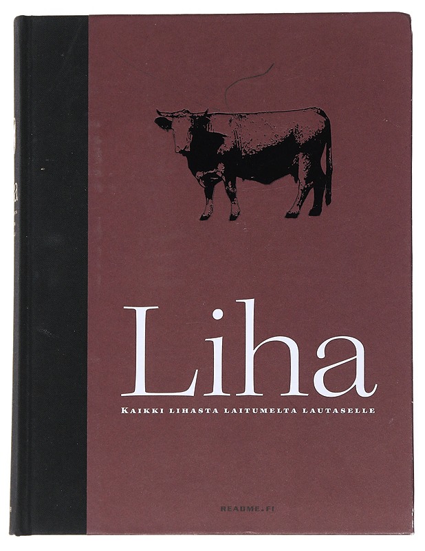 Liha : Kaikki lihasta laitumelta lautaselle - Remes, Mika - Tietokirjat ja oppaat - 10105541423 - 0