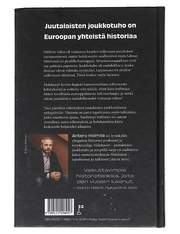 Holokausti : juutalaisten joukkotuho ja sen pitkä varjo - Antero Holmila - Historiakirjat - 10105541435 - 1