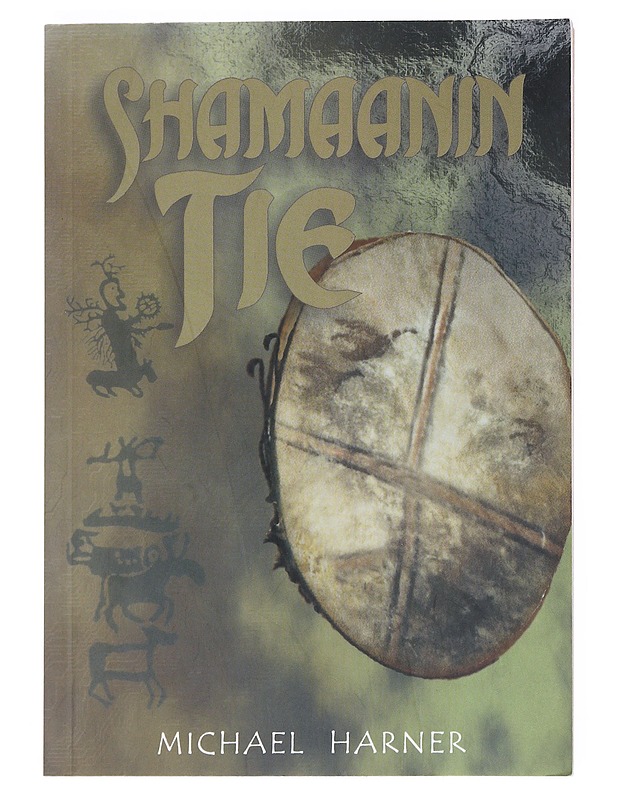 Shamaanin tie - Harner, Michael - Tietokirjat - 10105541440 - 0