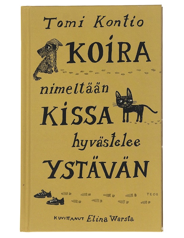Koira nimeltään Kissa hyvästelee ystävän - Kontio, Tomi - Lastenkirjat - 10105541465 - 0