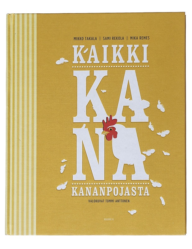 Kana : Kaikki kananpojasta - Takala, Mikko - Ruokakirjat - 10105541496 - 0