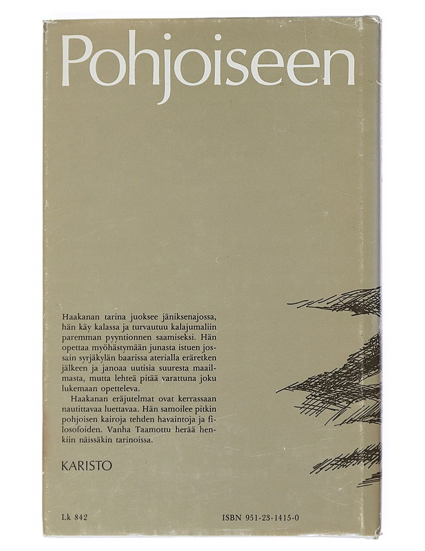 Pohjoiseen - Veikko Haakana - Romaanit ja novellit - 10105541508 - 1