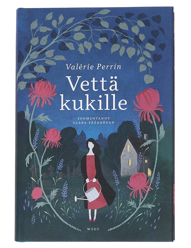 Vettä kukille - Perrin, Valérie - Romaanit ja novellit - 10105541548 - 0