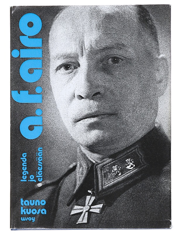 A. F. Airo : Legenda jo eläessään - Kuosa, Tauno - Elämäkerrat ja muistelmat - 10105541557 - 0