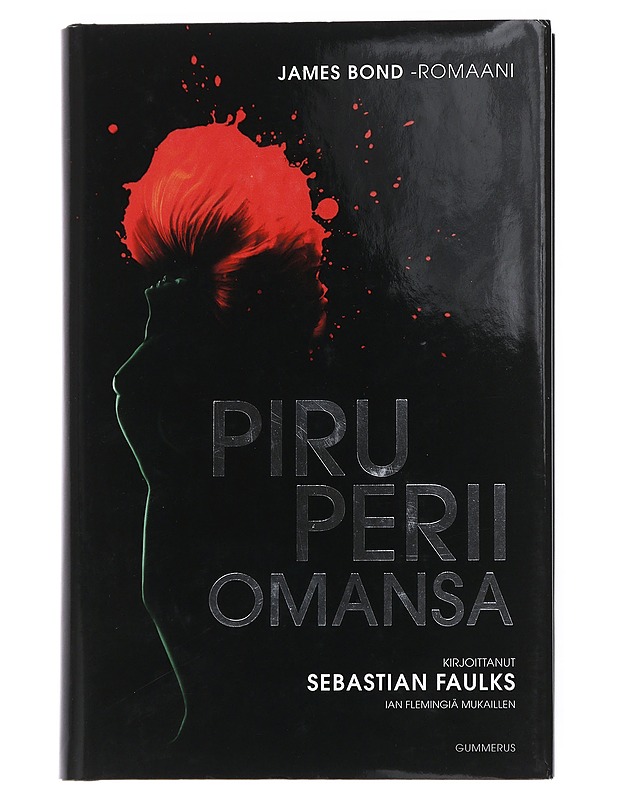 James Bond 007 : Piru perii omansa : James Bond -romaani - Faulks, Sebastian - Jännitys ja dekkarit - 10105541580 - 0