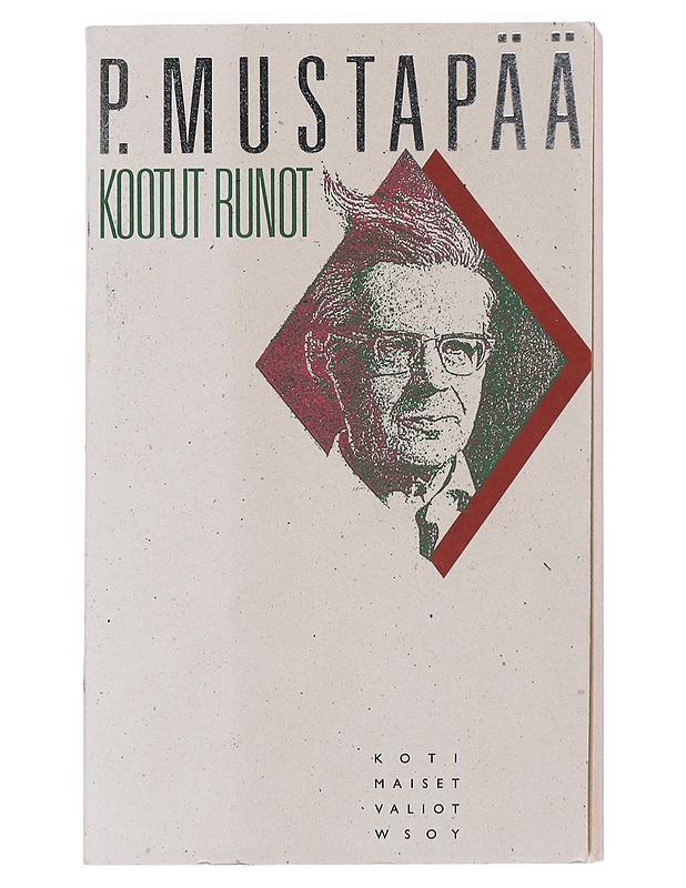 Kootut runot - P. Mustapää - Runot ja näytelmät - 10105541651 - 0