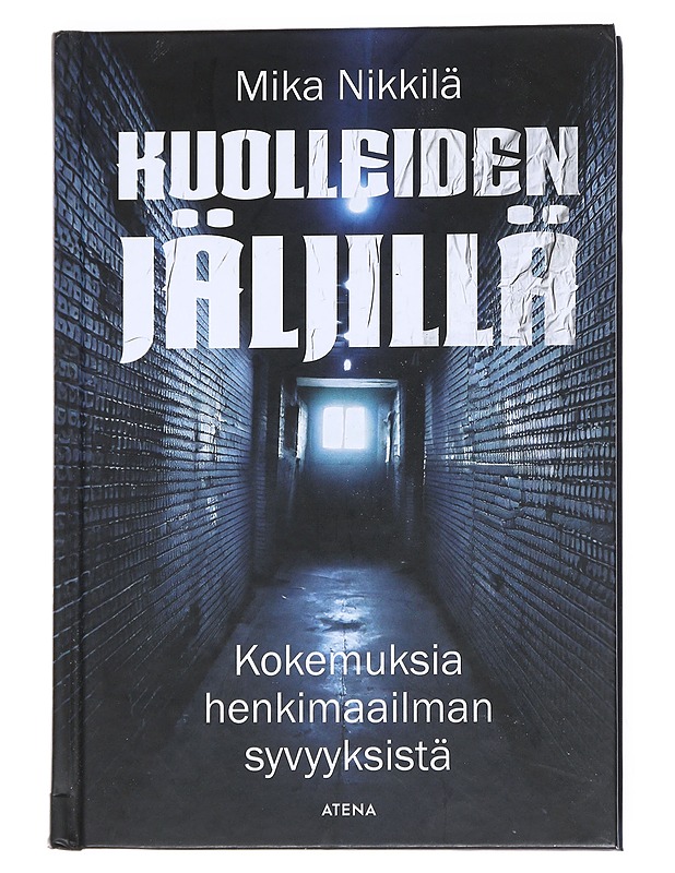 Kuolleiden jäljillä - Mika Nikkilä - Tietokirjat ja oppaat - 10105541671 - 0