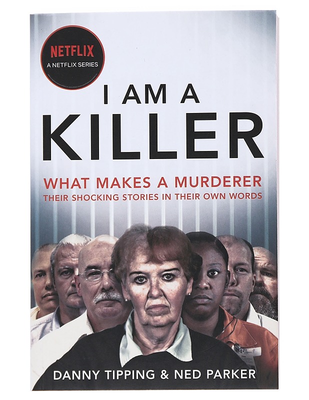 I am a killer - Tipping, Danny - Elämäkerrat ja muistelmat - 10105541716 - 0