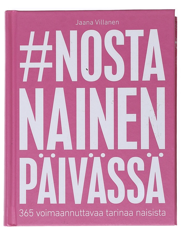 Nosta nainen päivässä - Jaana Villanen - Tietokirjat ja oppaat - 10105541720 - 0