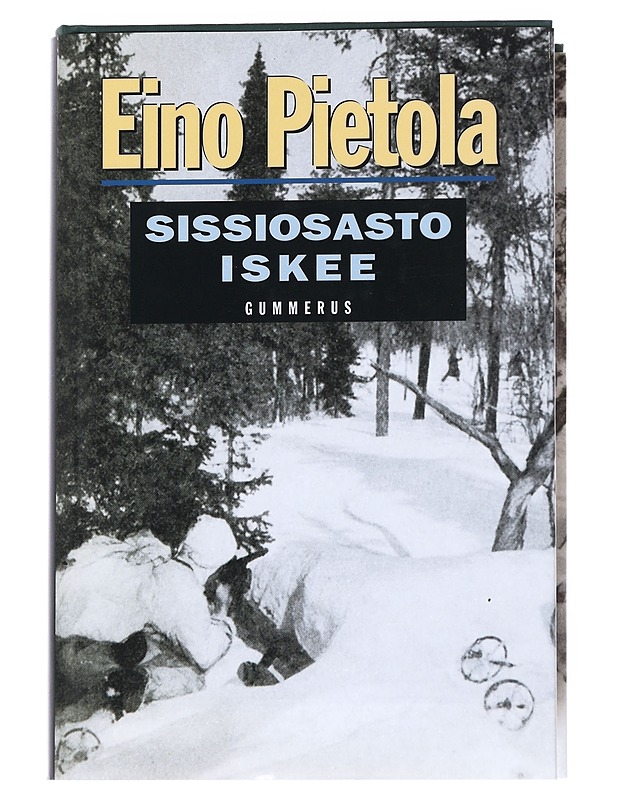 Sissiosasto iskee - Eino Pietola - Historiakirjat - 10105541776 - 0