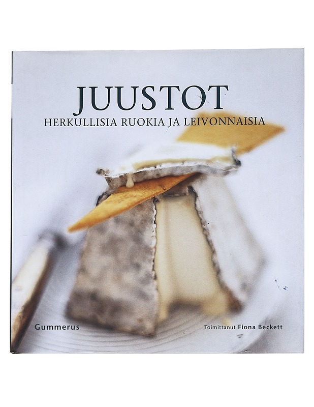 Juustot : herkullisia ruokia ja leivonnaisia - Beckett, Fiona - Kirja lahjaksi - 10105541817 - 0