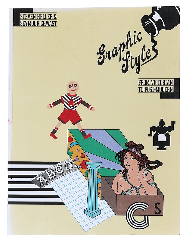 Graphic style : from Victorian to Post-Modern - Heller, Steven - Historiakirjat - 10105541824 - 0