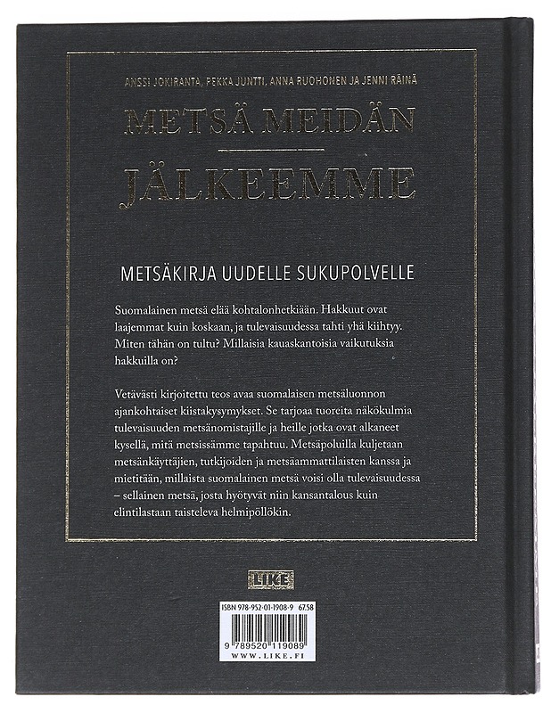 Metsä meidän jälkeemme - Juntti, Pekka - Tietokirjat ja oppaat - 10105541840 - 1