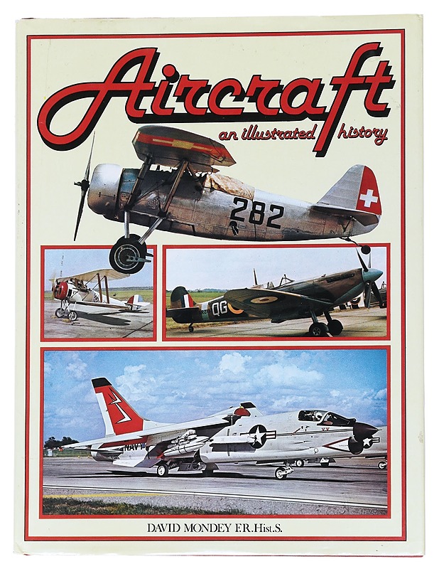 An Illusrated History of Aircraft - Mondeyn, David - Historiakirjat - 10105541843 - 0