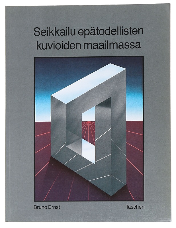 Seikkailu epätodellisten kuvioiden maailmassa - Ernst, Bruno - Taide- ja kulttuurikirjat - 10105541847 - 0