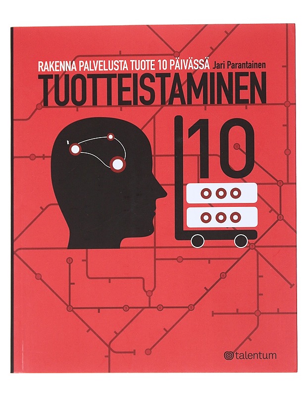 Tuotteistaminen : rakenna palvelusta tuote 10 päivässä - Jari Parantainen - Tietokirjat ja oppaat - 10105541914 - 0