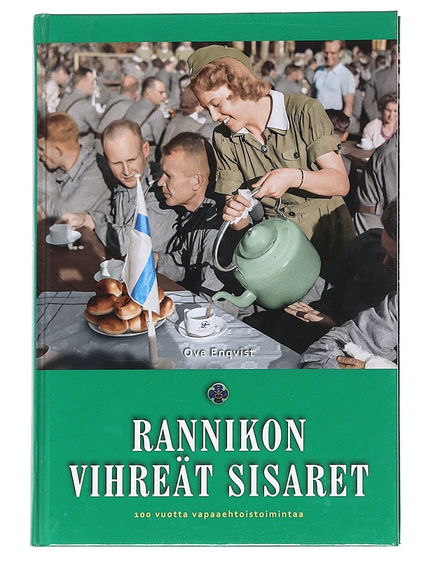 Rannikon vihreät sisaret : 100 vuotta vapaaehtoistoimintaa - Ove Enqvist - Historiakirjat - 10105541922 - 0
