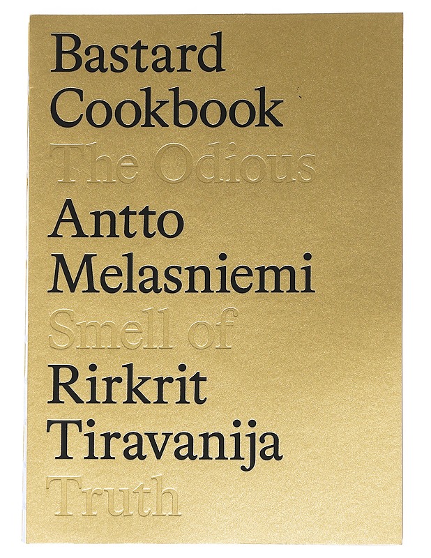 Bastard Cookbook : The odious smell of truth - Melasniemi, Antto - Ruokakirjat - 10105541933 - 0