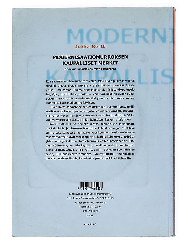 Modernisaatiomurroksen kaupalliset merkit: 60-luvun suomalainen televisiomainonta - Kortti, Jukka - Tietokirjat ja oppaat - 10105541957 - 1